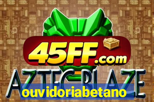 ouvidoriabetano
