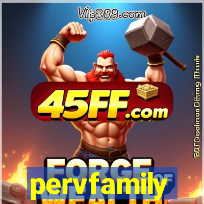 pervfamily