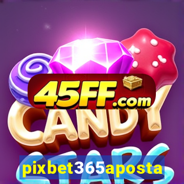 pixbet365aposta