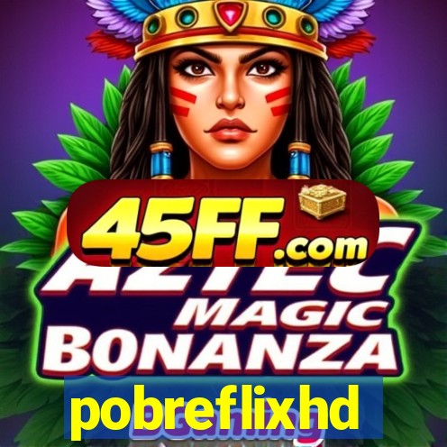 pobreflixhd