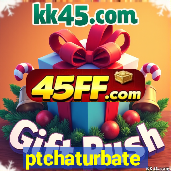 ptchaturbate