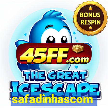 safadinhascom