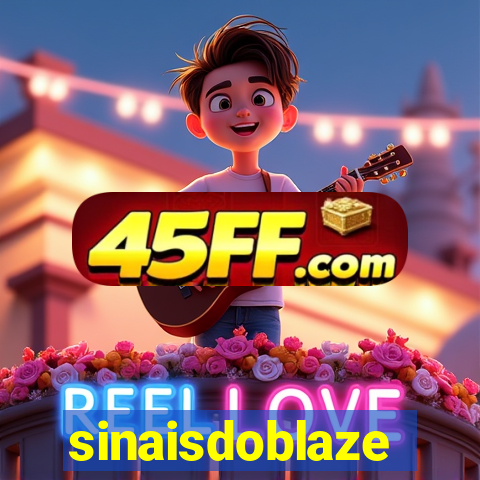 sinaisdoblaze