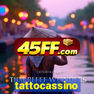tattocassino