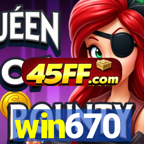 win670