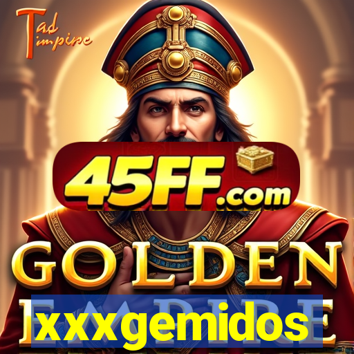 xxxgemidos