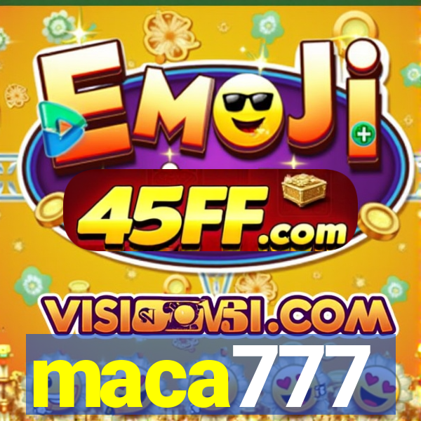 maca777
