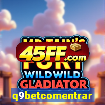 q9betcomentrar